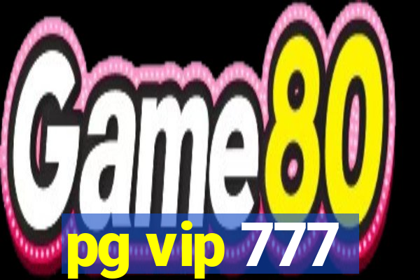 pg vip 777